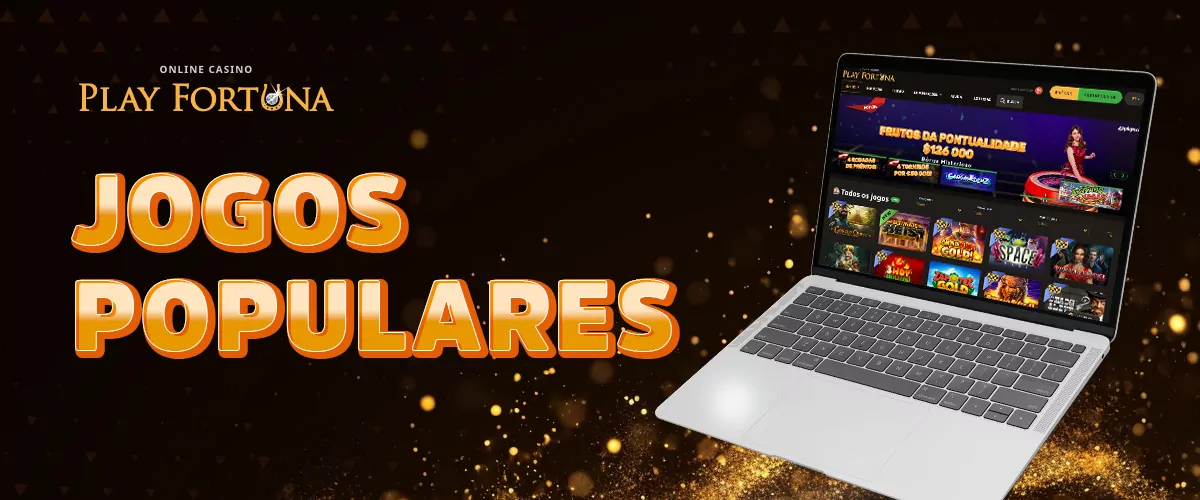 Lista dos jogos mais populares dispon&iacute;veis no Play Fortuna